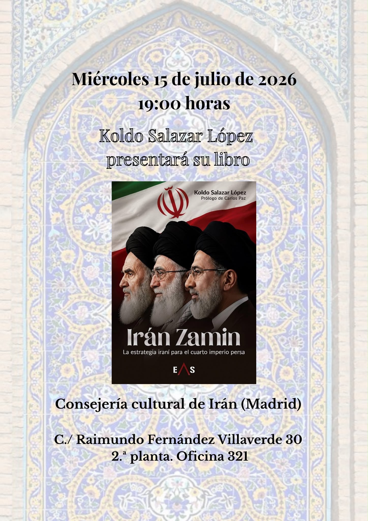 Irán Zamín: la estrategia iraní para el cuarto imperio persa. Presentación de publicación